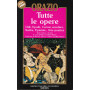 Tutte le opere. Testo greco a fronte.