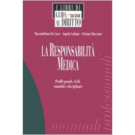 La responsabilità medica. Profili penali civili contabili e disciplinari