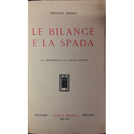 Le bilance e la spada. 30 composizioni di M. Vellani - Marchi