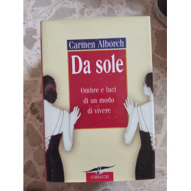 Da sole: ombre e luci di un modo di vivere