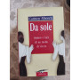 Da sole: ombre e luci di un modo di vivere