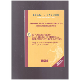 Il "correttivo" alla legge di riforma del mercato del lavoro