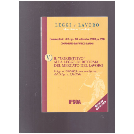 Il "correttivo" alla legge di riforma del mercato del lavoro
