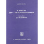 Il diritto degli spazi internazionali. La tradizione (Vol. 1)