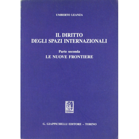 Il diritto degli spazi internazionali. Le nuove frontiere (Vol. 2)