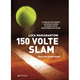 150 volte Slam. Storie del grande tennis