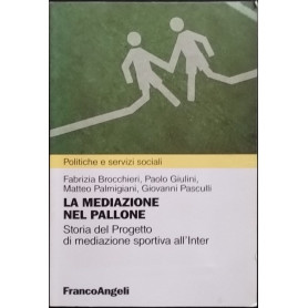 La mediazione nel pallone. Storia del Progetto di mediazione sportiva all'Inter