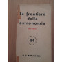 Le frontiere della astronomia