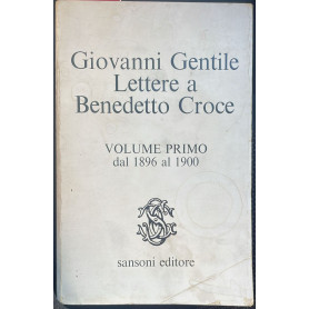 Lettere a Benedetto Croce Volume primo dal 1896 al 1900