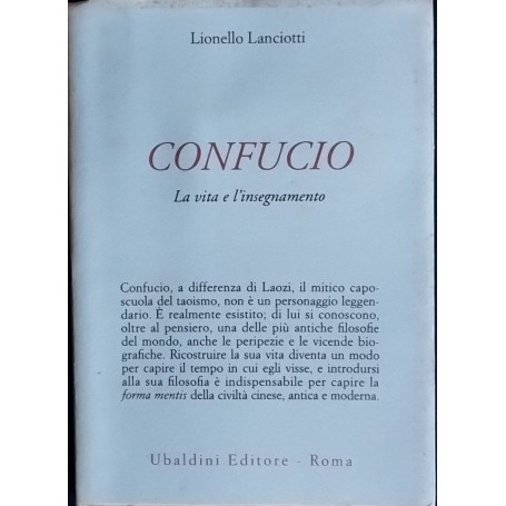 Confucio. La vita e l'insegnamento