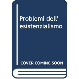 Problemi dell'esistenzialismo