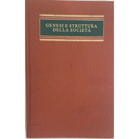 Genesi e struttura della societa'. Saggio di filosofia pratica