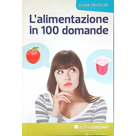 L'alimentazione in 100 domande