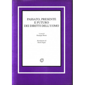 Passato presente e futuro dei diritti dell'uomo
