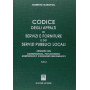 Codice degli appalti di servizi e forniture dei servizi pubblici locali. Tomo I. Un volume.
