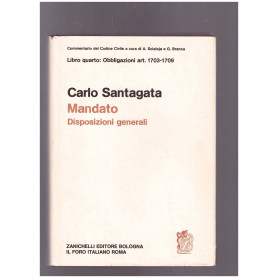 Libro Quarto: Obbligazioni art. 1703-1709 Mandato Disposizioni generali