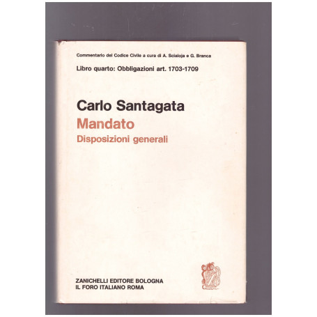 Libro Quarto: Obbligazioni art. 1703-1709 Mandato Disposizioni generali