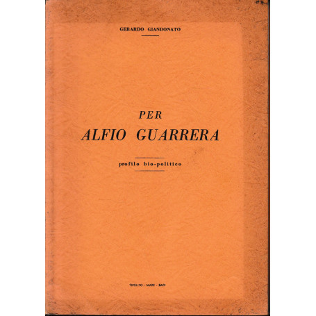 Per Alfio Guarrera profilo bio-politico.