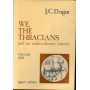 We the Thracians and our multimillenary history. Due volumi.