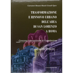 Trasformazione e rinnovo urbano dell'area di San Lorenzo a Roma
