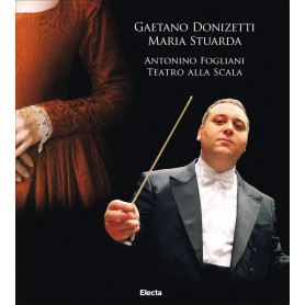 Gaetano Donizetti. Maria Stuarda. Antonino Fogliani. Teatro alla Scala. Con 2 CD Audio. Con DVD-ROM