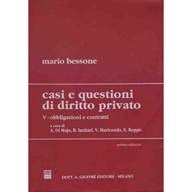 Casi e questioni di diritto privato. Obbligazioni e contratti (Vol. 5)