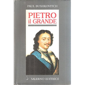 Pietro il Grande. La lotta per il potere (1671-1725)