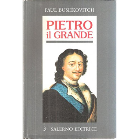 Pietro il Grande. La lotta per il potere (1671-1725)