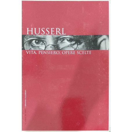 Husserl Vita pensiero  opere scelte