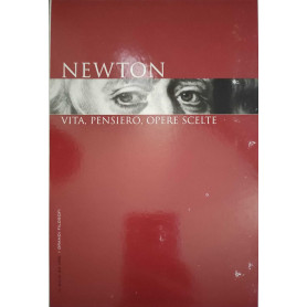 Newton vita pensiero opere scelte