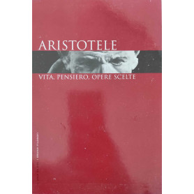 Aristotele Vita pensiero opere scelte