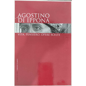 Agostino Di Ippona vita pensiero opere scelte