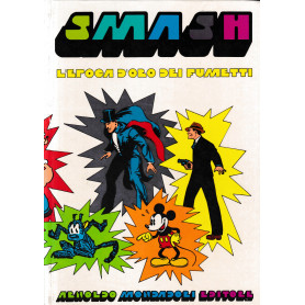 Smash! L'epoca d'oro dei fumetti.