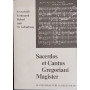 Sacerdos et Cantus Gregoriani Magister