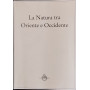 La Natura tra Oriente e Occidente