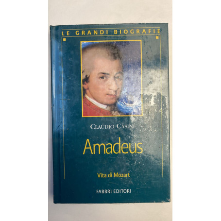 Amadeus. Vita di Mozart