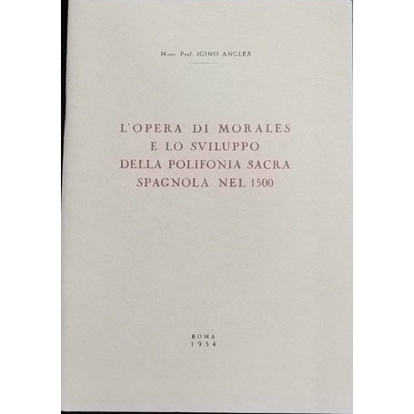 L'opera di Morales e lo sviluppo della polifonia Sacra spagnola nel 1500