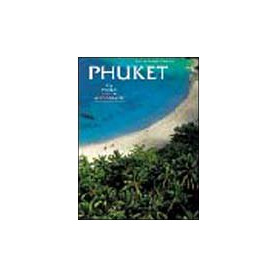 Phuket. La perla delle Andamane. Ediz. illustrata