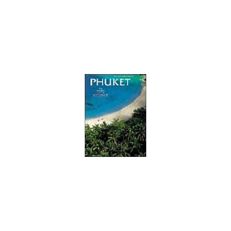 Phuket. La perla delle Andamane. Ediz. illustrata