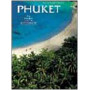 Phuket. La perla delle Andamane. Ediz. illustrata