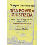 'Sta povera giustizzia. Giudici avvocati leggi tribunali forche forcaioli in centosessantuno sonetti