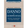 Danno e giurisprudenza. Nuove tendenze e casi attuali
