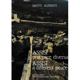 Assisi una pace diversa. Assisi a different peace. Testo Italiano e Inglese.