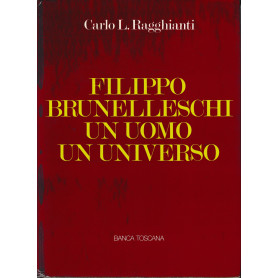 Filippo Brunelleschi un uomo un universo.