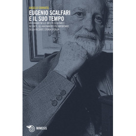 Eugenio Scalfari e il suo tempo