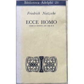 Ecce Homo. Come si diventa ciò che si è