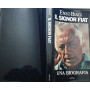 Il signor Fiat. Una biografia