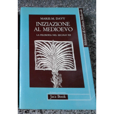 Iniziazione al Medioevo. La filosofia nel secolo XII