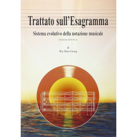 Trattato sull'esagramma. Sistema evolutivo della notazione musicale.