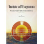 Trattato sull'esagramma. Sistema evolutivo della notazione musicale.